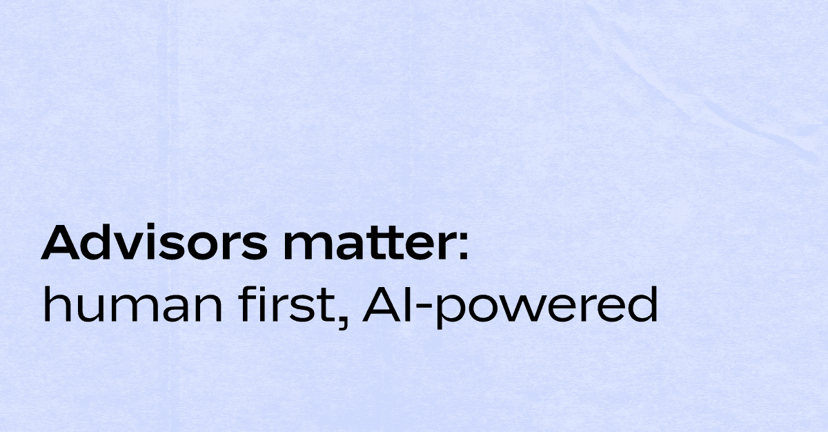 Advisors matter: human first, AI-powered