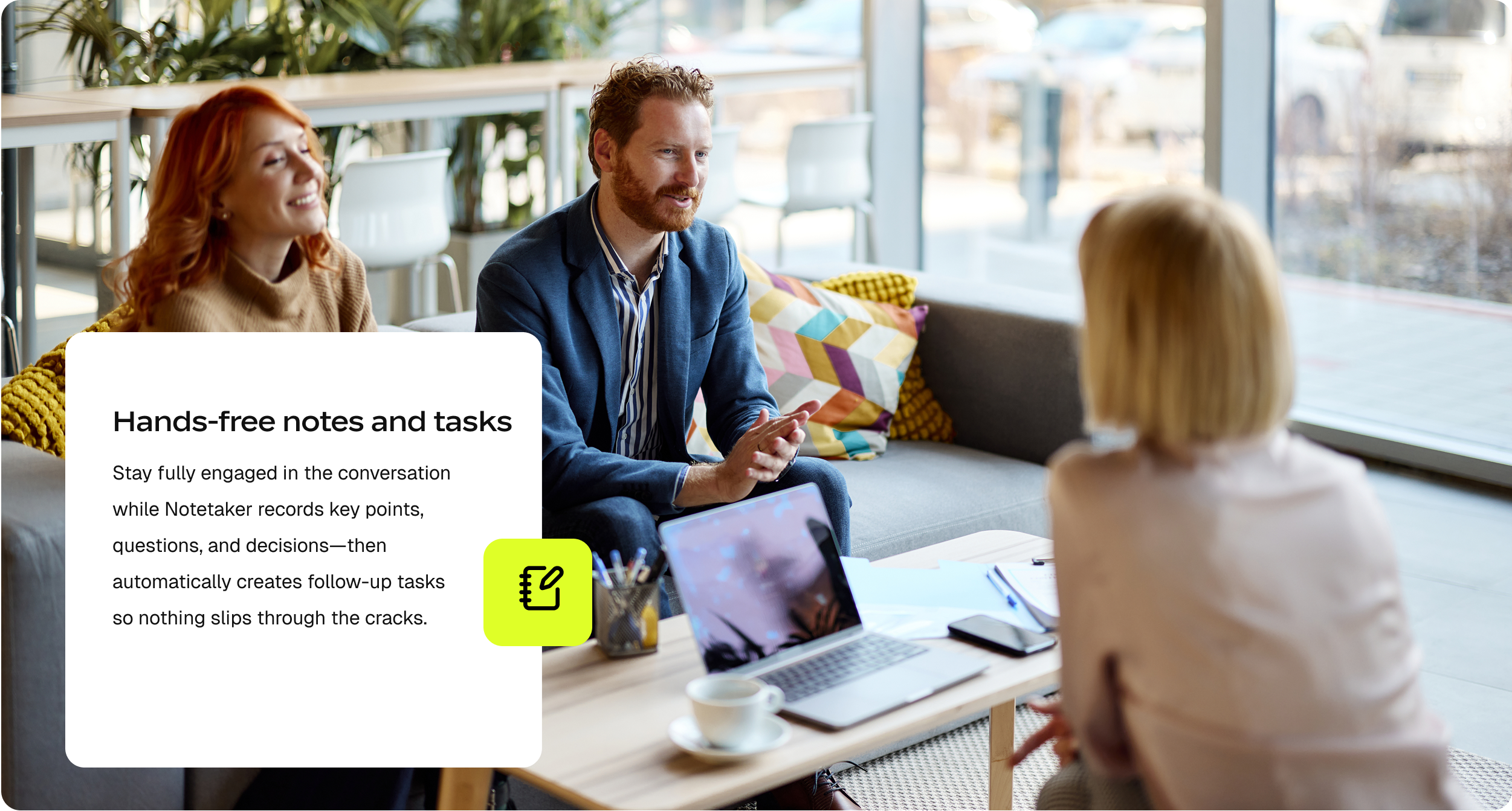 Your meetings, captured effortlessly